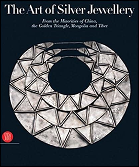 9788876243837-The Art of Silver Jewellery: From The Minorities of China, the Golden Triangle,